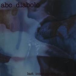 ABC Diabolo : Last Intoxication of Senses